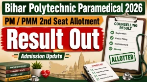Bihar Polytechnic Paramedical 2nd Seat Allotment Result 2026 - Check DCECE (PM/PMM) at bceceboard.bihar.gov.in Bihar Polytechnic Paramedical 2nd Seat Allotment Result 2026 - Check DCECE (PM/PMM) at bceceboard.bihar.gov.in