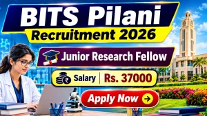 BITS Pilani Junior Research Fellow Recruitment 2026 - Apply Online BITS Pilani Junior Research Fellow Recruitment 2026 - Apply Online