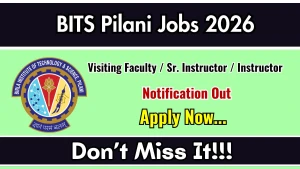 BITS Pilani Visiting Faculty / Sr. Instructor / Instructor Recruitment 2026 - Apply Online