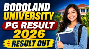 Bodoland University Result 2026 Out - Check PG 4th Semester Result Online at buniv.edu.in Bodoland University Result 2026 Out - Check PG 4th Semester Result Online at buniv.edu.in