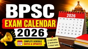 BPSC Exam Calendar 2026 - Prelims, Mains & Interview Dates PDF