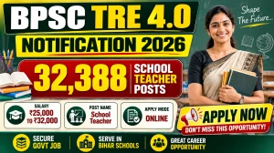 BPSC TRE-4.0 Recruitment 2026 Notification Out - Apply Online for 32,388 School Teacher Posts BPSC TRE-4.0 Recruitment 2026 Notification Out - Apply Online for 32,388 School Teacher Posts