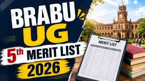 BRABU UG 5th Merit List 2026 Out - Download UG Merit List PDF BRABU UG 5th Merit List 2026 Out - Download UG Merit List PDF