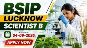 BSIP Lucknow Scientist B Recruitment 2026 - Apply Online for 19 Posts