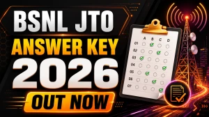 BSNL JTO Answer Key 2026 Out - Download PDF, Response Sheet & Raise Objection BSNL JTO Answer Key 2026 Out - Download PDF, Response Sheet & Raise Objection