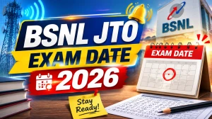 BSNL JTO Exam Date 2026 Out - Check Revised CBT Schedule, Admit Card Date