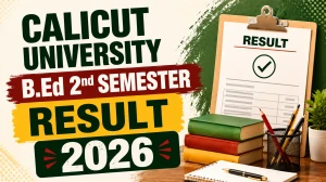 Calicut University 2nd Semester FYUGP Result 2026 Out - Check B.Ed at results.uoc.ac.in Calicut University 2nd Semester FYUGP Result 2026 Out - Check B.Ed at results.uoc.ac.in