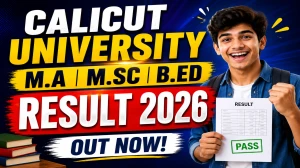 Calicut University 2nd & 4th Sem Result 2026 Out - Check M.Sc, B.Ed & M.A Result @ uoc.ac.in Calicut University 2nd & 4th Sem Result 2026 Out - Check M.Sc, B.Ed & M.A Result @ uoc.ac.in