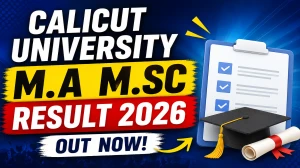 Calicut University Result 2026 Out - Check MSc & MA Result at results.uoc.ac.in Calicut University Result 2026 Out - Check MSc & MA Result at results.uoc.ac.in