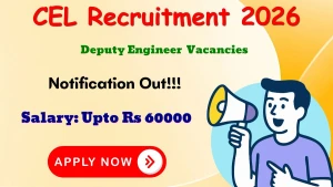 CEL Deputy Engineer Recruitment 2026 - Apply Offline CEL Deputy Engineer Recruitment 2026 - Apply Offline
