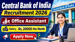 Central Bank of India Office Assistant Recruitment 2026 - Apply Offline