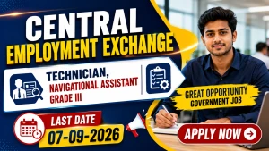 Central Employment Exchange Recruitment 2026 - Apply Offline for Technician, Navigational Assistant Grade III Posts Central Employment Exchange Recruitment 2026 - Apply Offline for Technician, Navigational Assistant Grade III Posts