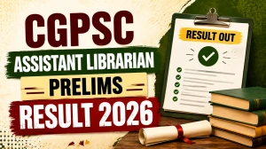 CGPSC Assistant Librarian Result 2026 Out - Prelims Result PDF, Mains Shortlist
