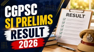 CGPSC Prelims Result 2026 Out For Subedar, Sub Inspector Cadre & Platoon Commander - Check Direct Link @psc.cg.gov.in CGPSC Prelims Result 2026 Out For Subedar, Sub Inspector Cadre & Platoon Commander - Check Direct Link @psc.cg.gov.in