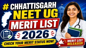 Chhattisgarh NEET UG Merit List 2026 Out - Direct Link to Download Round 1 Rank List PDF at cgdme.in Chhattisgarh NEET UG Merit List 2026 Out - Direct Link to Download Round 1 Rank List PDF at cgdme.in
