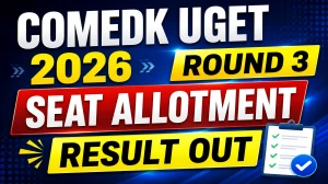 COMEDK UGET 2026 Round 3 Seat Allotment Result Out - Check Result Online at comedk.org COMEDK UGET 2026 Round 3 Seat Allotment Result Out - Check Result Online at comedk.org