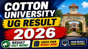 Cotton University UG Arrear Result 2026 Out - Check 2nd Semester Result Online @ cottonuniversity.ac.in