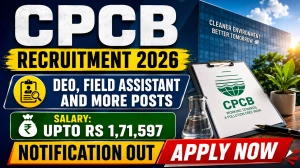 CPCB Recruitment 2026 Notification Out - Apply Online for 51 DEO, Field Assistant and More Posts