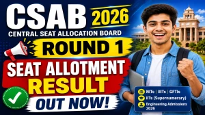 CSAB 2026 Round 1 Seat Allotment Result Out - Check Allotment at csab.nic.in CSAB 2026 Round 1 Seat Allotment Result Out - Check Allotment at csab.nic.in