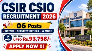 CSIR CSIO Recruitment 2026 - Apply Online for 06 Driver, Security Officer and More Posts CSIR CSIO Recruitment 2026 - Apply Online for 06 Driver, Security Officer and More Posts