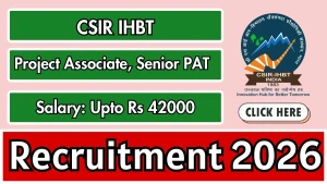 CSIR IHBT Recruitment 2026 - Apply Online for Project Associate, Senior PAT Posts