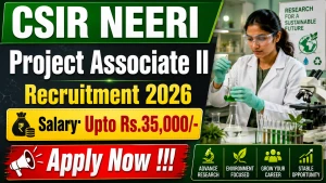 CSIR NEERI Project Associate II Recruitment 2026 - Apply Online CSIR NEERI Project Associate II Recruitment 2026 - Apply Online