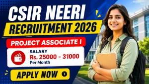 CSIR NEERI Project Associate I Recruitment 2026 - Walkin CSIR NEERI Project Associate I Recruitment 2026 - Walkin