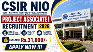 CSIR NIO Project Associate I Recruitment 2026 - Apply Online CSIR NIO Project Associate I Recruitment 2026 - Apply Online