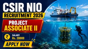 CSIR NIO Project Associate II Recruitment 2026 - Apply Online