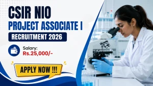 CSIR NIO Project Associate I Recruitment 2026 - Apply Online CSIR NIO Project Associate I Recruitment 2026 - Apply Online