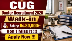 CUG Doctor Recruitment 2026 - Walkin