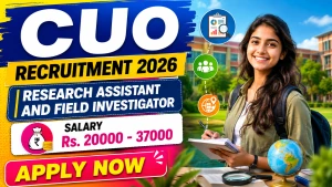 CUO Recruitment 2026 - Apply Online for Research Assistant, Field Investigator Posts CUO Recruitment 2026 - Apply Online for Research Assistant, Field Investigator Posts