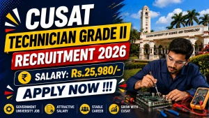CUSAT Technician Grade II Recruitment 2026 - Apply Online CUSAT Technician Grade II Recruitment 2026 - Apply Online