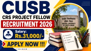 CUSB CRS Project Fellow Recruitment 2026 - Apply Online CUSB CRS Project Fellow Recruitment 2026 - Apply Online