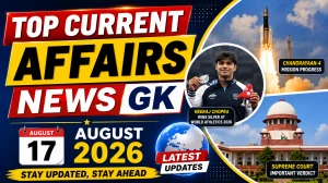 Daily Current Affairs – 17 August 2026