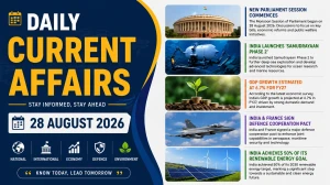 Daily Current Affairs – 28 August 2026 Daily Current Affairs – 28 August 2026