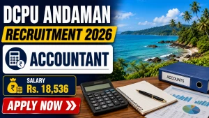 DCPU Andaman Accountant Recruitment 2026 - Apply Offline DCPU Andaman Accountant Recruitment 2026 - Apply Offline