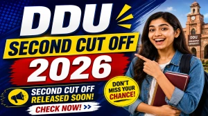 DDU Second Cut Off 2026 Out - Check UG & PG Second Cutoff @ ddugu.ac.in DDU Second Cut Off 2026 Out - Check UG & PG Second Cutoff @ ddugu.ac.in
