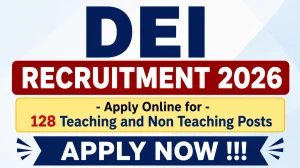 DEI Teaching and Non Teaching Recruitment 2026 - Apply Online for 128 Office Assistant, Junior Assistant and More Posts DEI Teaching and Non Teaching Recruitment 2026 - Apply Online for 128 Office Assistant, Junior Assistant and More Posts