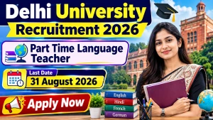 Delhi University Part Time Language Teacher Recruitment 2026 - Apply Offline Delhi University Part Time Language Teacher Recruitment 2026 - Apply Offline