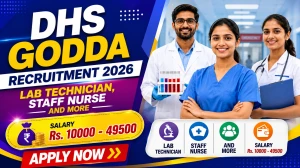 DHS Godda Recruitment 2026 - Apply Online for 64 Lab Technician, Staff Nurse and More Posts DHS Godda Recruitment 2026 - Apply Online for 64 Lab Technician, Staff Nurse and More Posts