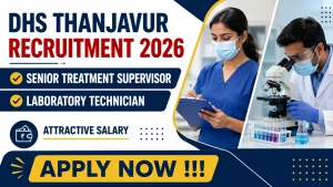 DHS Thanjavur Recruitment 2026 - Apply Offline for Senior Treatment Supervisor and Laboratory Technician Posts DHS Thanjavur Recruitment 2026 - Apply Offline for Senior Treatment Supervisor and Laboratory Technician Posts