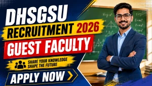 DHSGSU Guest Faculty Recruitment 2026 - Walkin DHSGSU Guest Faculty Recruitment 2026 - Walkin