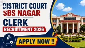 District Court SBS Nagar Clerk Recruitment 2026 - Apply Offline for 13 Posts