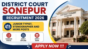 District Court Sonepur Recruitment 2026 - Apply Offline for 22 Junior Typist, Stenographer and More Posts District Court Sonepur Recruitment 2026 - Apply Offline for 22 Junior Typist, Stenographer and More Posts