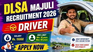DLSA Majuli Driver Recruitment 2026 - Apply Offline