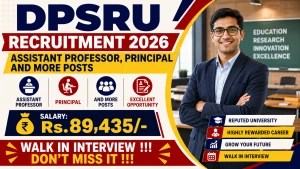 DPSRU Recruitment 2026 - Walkin for 39 Assistant Professor, Principal and More Posts
