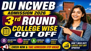 DU NCWEB Third Cut-Off 2026 Out - Check BA & BCom College-Wise Cut-Off List at ncweb.du.ac.in DU NCWEB Third Cut-Off 2026 Out - Check BA & BCom College-Wise Cut-Off List at ncweb.du.ac.in