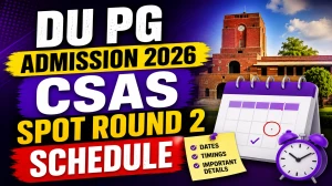 DU CSAS PG Spot Round 2 Schedule 2026 Out - Check Seat Allotment @ admission.uod.ac.in DU CSAS PG Spot Round 2 Schedule 2026 Out - Check Seat Allotment @ admission.uod.ac.in