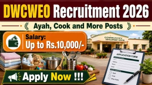 DWCWEO Recruitment 2026 - Apply Offline for Ayah, Cook and More Posts DWCWEO Recruitment 2026 - Apply Offline for Ayah, Cook and More Posts